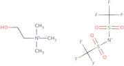 2-Hydroxy-N,N,N-trimethylethanaminium salt with 1,1,1-trifluoro-N-[(trifluoromethyl)sulfonyl]metha…