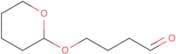 4-Tetrahydropyranyloxy-butanal