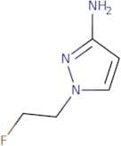 1-(2-Fluoroethyl)-1H-pyrazol-3-amine