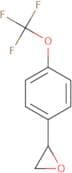 2-(4-(Trifluoromethoxy)phenyl)oxirane
