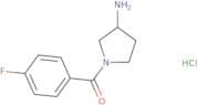 1-(4-Fluorobenzoyl)pyrrolidin-3-amine hydrochloride