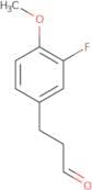 3-(3-Fluoro-4-methoxyphenyl)propanal