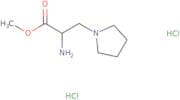 Methyl 2-amino-3-(pyrrolidin-1-yl)propanoate dihydrochloride