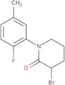 3-Bromo-1-(2-fluoro-5-methylphenyl)piperidin-2-one