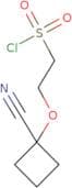 2-(1-Cyanocyclobutoxy)ethane-1-sulfonyl chloride