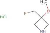 3-(Fluoromethyl)-3-methoxyazetidine hydrochloride