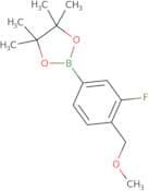 2-[3-Fluoro-4-(methoxymethyl)phenyl]-4,4,5,5-tetramethyl-1,3,2-dioxaborolane