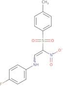 2-((4-fluorophenyl)amino)-1-((4-methylphenyl)sulfonyl)-1-nitroethene
