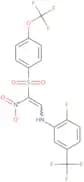 2-((2-fluoro-5-(trifluoromethyl)phenyl)amino)-1-nitro-1-((4-(trifluoromethoxy)phenyl)sulfonyl)ethe…