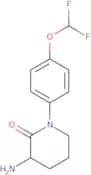 3-Amino-1-[4-(difluoromethoxy)phenyl]piperidin-2-one