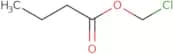 Chloromethyl butyrate