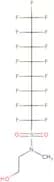 Heptadecafluoro-N-(2-hydroxyethyl)-N-methyloctanesulphonamide