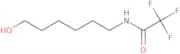 N-(6-Hydroxyhexyl)trifluoroacetamide