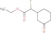 Ethyl 2-fluoro-2-(3-oxocyclohexyl)acetate