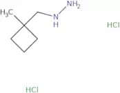 [(1-Methylcyclobutyl)methyl]hydrazine dihydrochloride