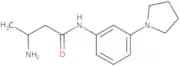 3-Amino-N-[3-(pyrrolidin-1-yl)phenyl]butanamide
