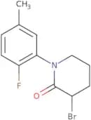 3-Bromo-1-(2-fluoro-5-methylphenyl)piperidin-2-one