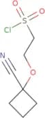 2-(1-Cyanocyclobutoxy)ethane-1-sulfonyl chloride