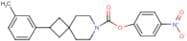 p-Nitrophenyl 2-(m-methylphenyl)-7-aza-spiro[3.5]nonane-7-carboxylate