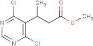 Methyl 3-(4,6-Dichloro-5-pyrimidyl)butyrate