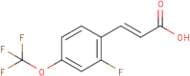 2-Fluoro-4-(trifluoromethoxy)cinnamic acid