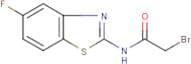 N1-(5-fluoro-1,3-benzothiazol-2-yl)-2-bromoacetamide