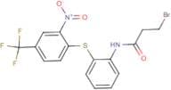N1-(2-{[2-nitro-4-(trifluoromethyl)phenyl]thio}phenyl)-3-bromopropanamide