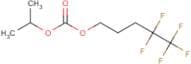4,4,5,5,5-Pentafluoropentyl isopropyl carbonate