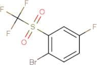 2-bromo-5-fluorophenyl trifluoromethyl sulphone
