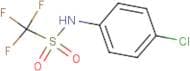 N-(4-Chlorophenyl)-1,1,1-trifluoro-methanesulfonamide