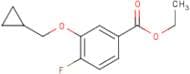 Ethyl 3-(cyclopropylmethoxy)-4-fluorobenzoate
