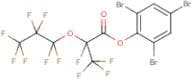 2,4,6-Tribromophenyl perfluoro-2-methyl-3-oxahexanoate