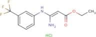 Ethyl 3-amino-3-[3-(trifluoromethyl)anilino]prop-2-en-1-oate hydrochloride