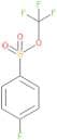 Trifluoromethyl 4-fluorobenzenesulfonate