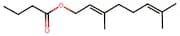 Geranyl butyrate