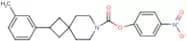 p-Nitrophenyl 2-(m-methylphenyl)-7-aza-spiro[3.5]nonane-7-carboxylate