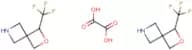 1-(Trifluoromethyl)-2-oxa-6-azaspiro[3.3]heptane hemioxalate