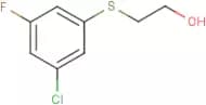 2-(3-Chloro-5-fluorophenylsulfanyl)-ethanol