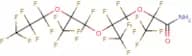 Perfluoro(2,5,8-trimethyl-3,6,9-trioxadodecan)amide