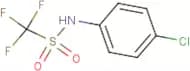 N-(4-Chlorophenyl)-1,1,1-trifluoro-methanesulfonamide