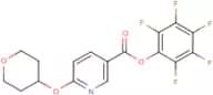Pentafluorophenyl 6-(tetrahydropyran-4-yloxy)nicotinate