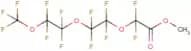 Methyl perfluoro-3,6,9-trioxadecanoate