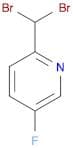 Pyridine, 2-(dibromomethyl)-5-fluoro-