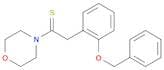 Ethanethione, 1-(4-morpholinyl)-2-[2-(phenylmethoxy)phenyl]-