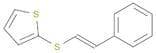 Thiophene, 2-[[(1E)-2-phenylethenyl]thio]-