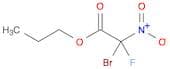 Acetic acid, 2-bromo-2-fluoro-2-nitro-, propyl ester