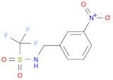 Methanesulfonamide, 1,1,1-trifluoro-N-[(3-nitrophenyl)methyl]-