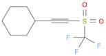 Cyclohexane, [2-[(trifluoromethyl)sulfonyl]ethynyl]-