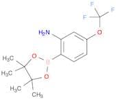 Benzenamine, 2-(4,4,5,5-tetramethyl-1,3,2-dioxaborolan-2-yl)-5-(trifluoromethoxy)-