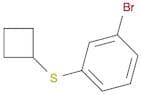 1-Bromo-3-cyclobutylthiobenzene